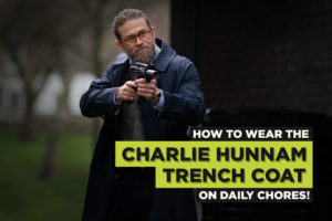 How To Wear The Charlie Hunnam Trench Coat On Daily Chores!