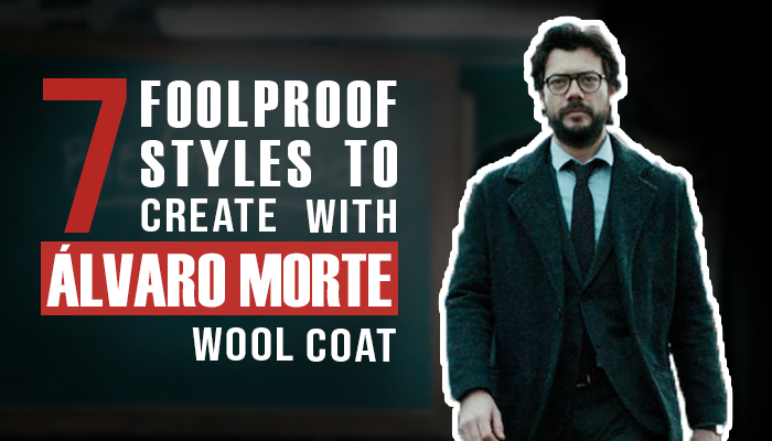 4 Foolproof Styles To Create With Álvaro Morte Wool Coat