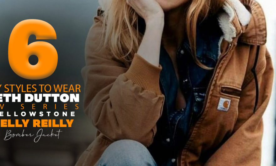 SIX KEY STYLES TO WEAR BETH DUTTON TV SERIES YELLOWSTONE KELLY REILLY BOMBER JACKET