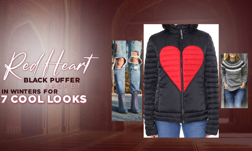 RED HEART BLACK PUFFER JACKET IN WINTERS FOR 7 COOL LOOKS