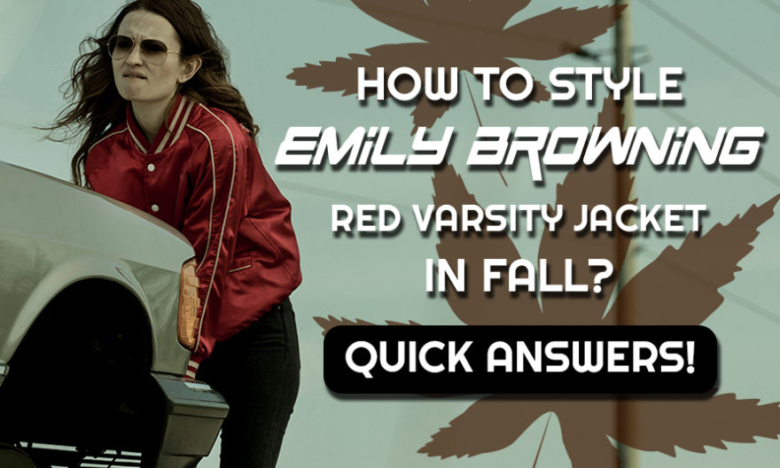 How To Style Emily Browning Red Varsity Jacket In Fall? Quick Answers!