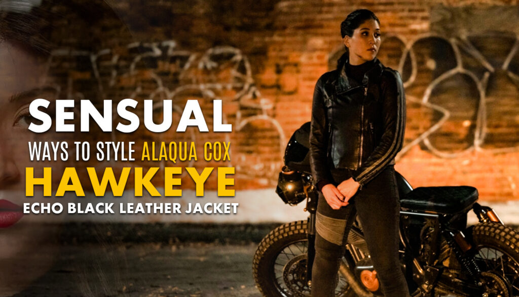 SENSUAL WAYS TO STYLE ALAQUA COX HAWKEYE ECHO BLACK LEATHER JACKET