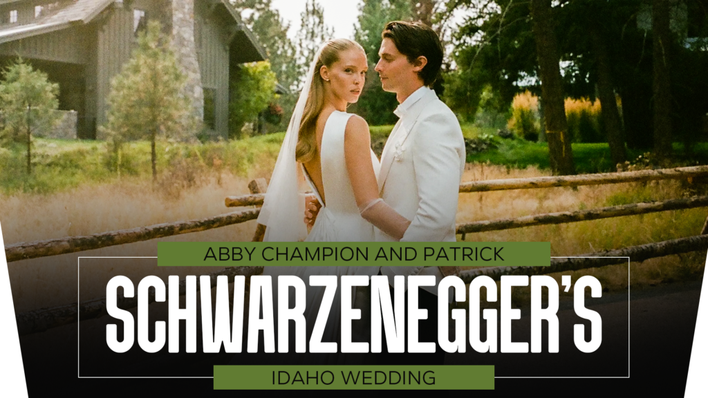 Abby Champion and Patrick Schwarzenegger’s Idaho Wedding