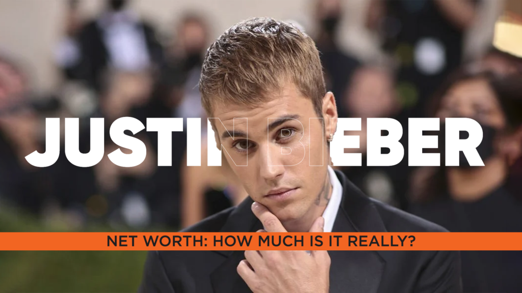 Justin Bieber Net Worth How Much Is It Really