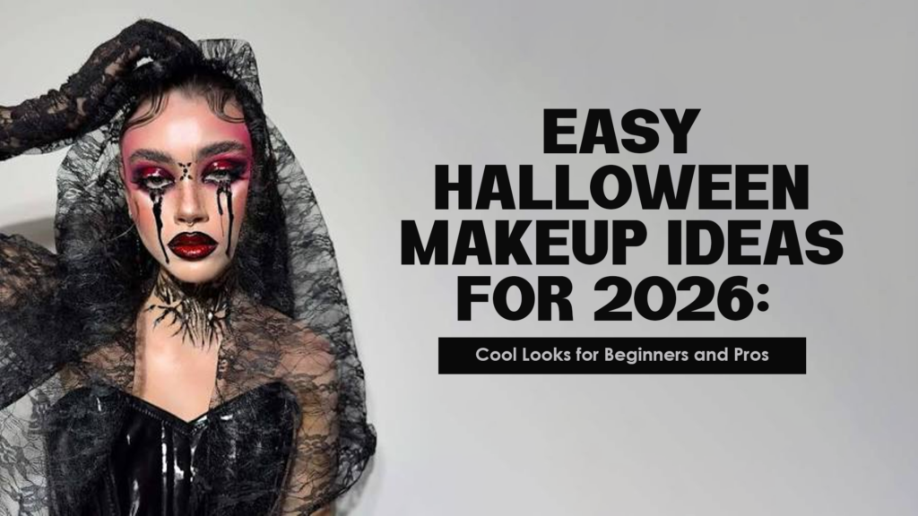 Easy Halloween Makeup Ideas Cool Looks for Beginners and Pros